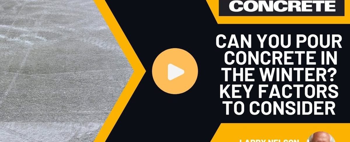 Can You Pour Concrete in the Winter? Key Factors to Consider